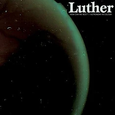 Luther - How Can We Rest?