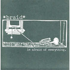Braid - I'm Afraid Of Everything