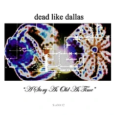 Dead Like Dallas - It's A Story As Old As Time