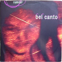 Bel Canto - Rumour