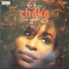 Chaka Khan - Give Me All / The Woman I Am