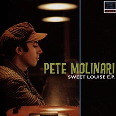 Pete Molinari - Sweet Louise E.P.
