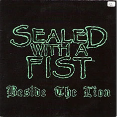 Sealed With A Fist - Beside The Lion