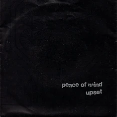 Peace Of Mind / Upset - Peace Of Mind / Upset
