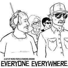 Everyone Everywhere - A Lot Of Weird People Standing Around