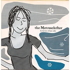 Metroschifter - For The Love Of Basic Cable