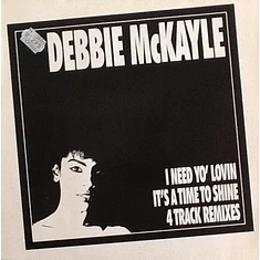 Debbie McKayle - I Need Yo' Lovin / It's A Time To Shine