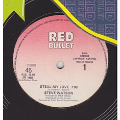 Steve Watson - Steal My Love / Livin' For The Weekend