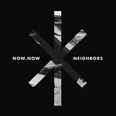 Now, Now - Neighbors: Deluxe