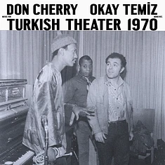 Don Cherry & Okay Temiz - Music For Turkish Theater 1970