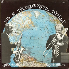 Spike Robinson & Roy Williams - It's A Wonderful World