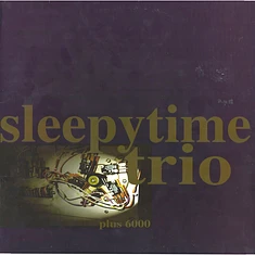 Sleepytime Trio - Plus 6000