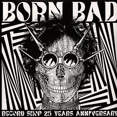 V.A. - Born Bad Record Shop 25 Years Anniversary