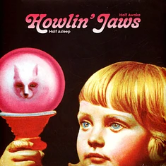 Howlin' Jaws - Half Asleep Half Awake