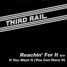 Third Rail - Reachin' For It