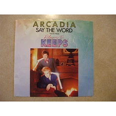 Arcadia - Say The Word (Theme From "Playing For Keeps")