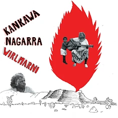 Kankawa Nagarra - Wirlmarni Transparent Red Vinyl Edition