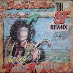 Remix Machine Starring Patrick Hernandez - Born To Be Alive