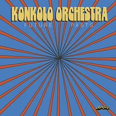 Konkolo Orchestra - Future Pasts Blue Vinyl Edition
