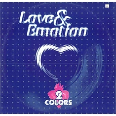 2 Colors - Love & Emotion