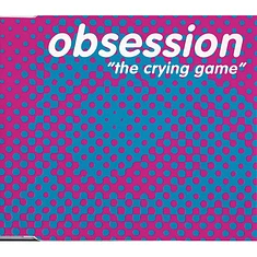 Obsession - The Crying Game