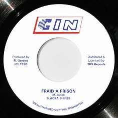 Blacka Shines - Fraid A Prison