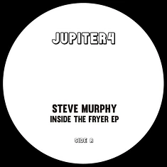 Steve Murphy - Inside The Fryer EP