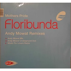 Mother's Pride - Floribunda (Andy Mowat Remixes)