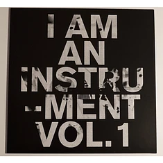 I Am An Instrument - Vol. 1