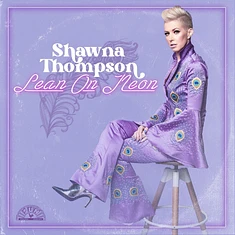 Shawna Thompson - Lean On Neon