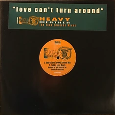 Heavy Weather - Love Can't Turn Around (The Todd Edwards Mixes)