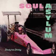 Soul Asylum - Slowly But Shirley Limited