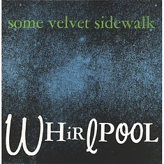 Some Velvet Sidewalk - Whirlpool