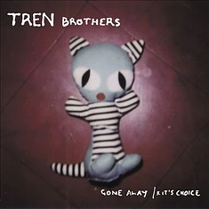 Tren Brothers - Gone Away / Kit's Choice