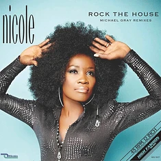 Nicole - Rock The House (Machael Gray Remixes)