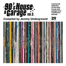 V.A. - 90's House & Garage Volume 3 Compiled By Jeremy Underground