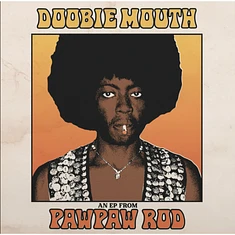 Pawpaw Rod - Doobie Mouth An EP From Pawpaw Rod