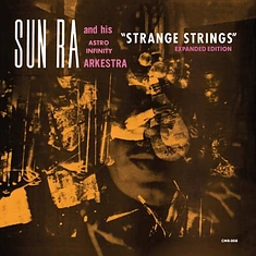 Sun Ra And His Infinity Arkestra - Strange Strings Expanded Edition