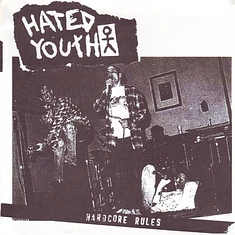 Hated Youth - Hardcore Rules