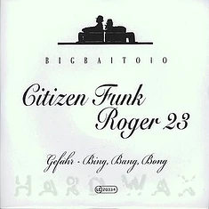 Citizen Funk, Roger 23 - Gefahr - Bing, Bang, Bong