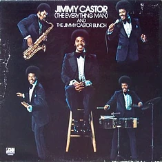 Jimmy Castor ( The Everything Man ) And The Jimmy Castor Bunch - Jimmy Castor (The Everything Man) And The Jimmy Castor Bunch