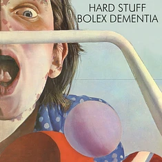 Hard Stuff - Bolex Dementia Splattered Vinyl Edition