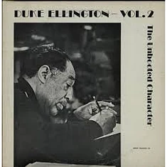 Duke Ellington - Duke Ellington - Vol. 2 The Unbooted Character