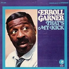 Erroll Garner - That's My Kick