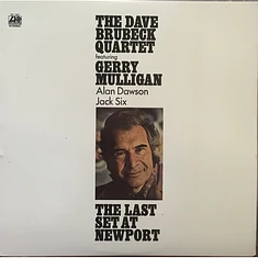 The Dave Brubeck Quartet Featuring Gerry Mulligan, Alan Dawson, Jack Six - The Last Set At Newport