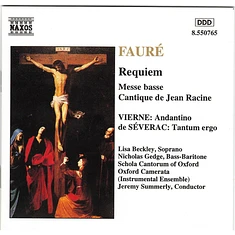 Gabriel Fauré / Louis Vierne / Déodat De Séverac - Requiem • Messe Basse • Cantique De Jean Racine