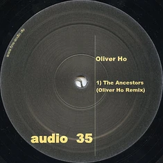 Oliver Ho - The Ancestors (Remixes)