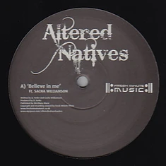 Altered Natives - Believe In Me