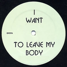 Green Velvet - I Want To Leave My Body