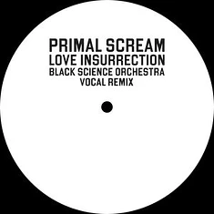 Primal Scream - Love Insurrection Black Science Orchestra Remix